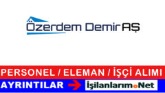ÖZERDEM Demir Personel Eleman İşçi Alımı İş İlanları