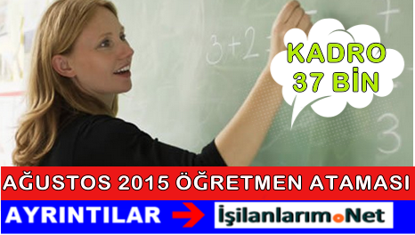 Öğretmen Ataması Ağustos 2015 Açıklamalar