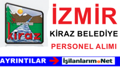 2015 Yılı İzmir Kiraz Belediyesi Personel Alımı İlanı