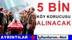 Bakan Açıklama Yaptı: 5 BİN Köy Korucusu Alımı Yapılacak