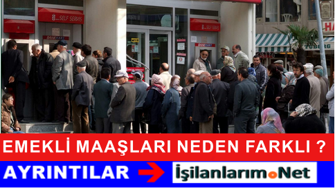 EMEKLİ MAAŞLARI FARKLARI