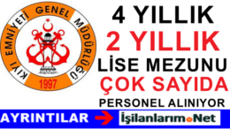 Kıyı Emniyeti Müdürlüğü 2 Yıllık ve 4 Yıllık Mezun Personel Alımı