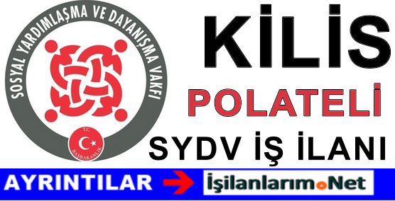 KİLİS POLATELİ SYDV İŞ BAŞVURUSU