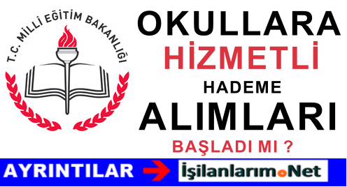 MEB HADEME HİZMETLİ ALIMI BAŞLADIMI