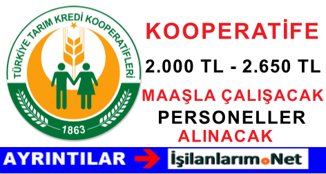 TARIM KREDİ KOOPERATİFLERİ İŞ İLANI