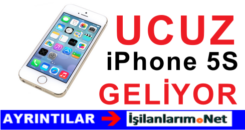 UCUZ iPhone 5S Geliyor