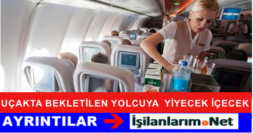 UÇAKTA BEKLETİLENE YEMEK