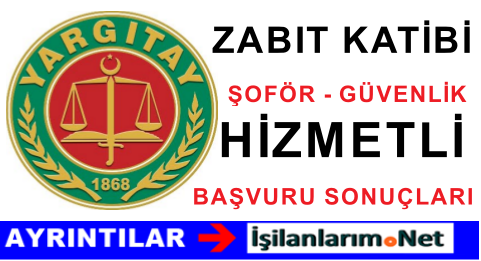 YARGITAY BAŞVURU SONUÇLARI AÇIKLANDI
