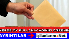 YSK 1 Kasım Erken Seçim Nerde Oy Kullanacağınızı Öğrenin