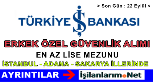 iş bankası istanbul - adana - sakarya güvenlik alımı