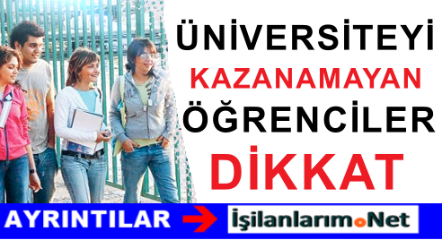 ÜNİVERSİTEYİ KAZANAMAYAN ÖĞRENCİ DİKKAT
