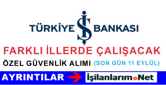 İS BANKASI GÜVENLİK ALIMI EYLÜL 2015
