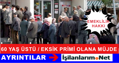 60 YAŞ ÜSTÜ EMEKLİLİK