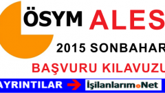 ALES 2015 Sonbahar Dönemi Sınav Başvuru Kılavuzu Açıklandı