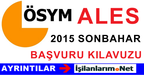 ALES 2015 SONBAHAR BAŞVURU KILAVUZU
