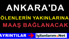 Ankara’da Ölenlerin Yakınlarına Aylık 820 Lira Maaş Verilecek