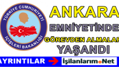 İçişleri Bakanlığı Ankara İstihbarat Müdürleri Görevden Alındı