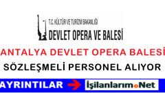Antalya Devlet Opera Balesi Sözleşmeli Personel Alımı İlanı