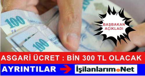 ASGARİ ÜCRET BİN 300 TL OLACAK HABERİ