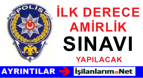 EGM İLK DERECE AMİRLİK SINAVI