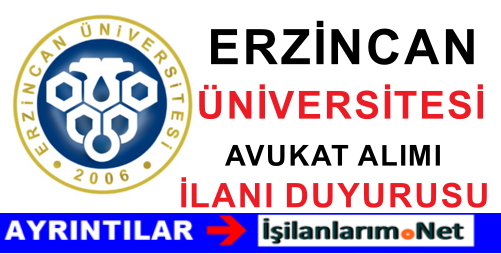ERZİNCAN ÜNİVERSİTESİ AVUKAT ALIMI EKİM - KASIM