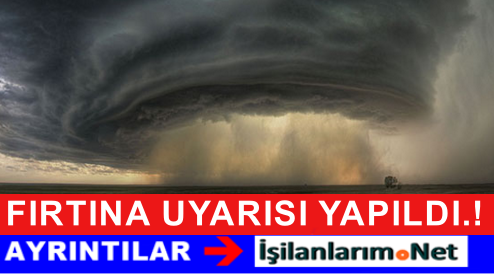 FIRTINA UYARISI