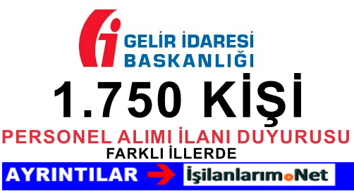GELİR İDARESİ 1750 KİŞİ ALIMI