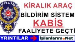 EGM Kiralık Araç Bildirim Sistemi KABİS Nedir? Nasıl Kullanılır?