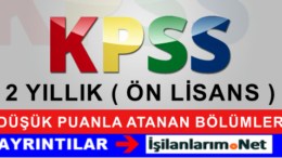 KPSS’de Ataması Düşük Puanlı Olan 2 Yıllık Önlisans Bölümler