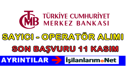 MERKEZ BANKASI SAYICI OPERATÖR ALIMI