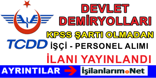 TCDD KPSS OLMADAN İŞÇİ ALIYOR