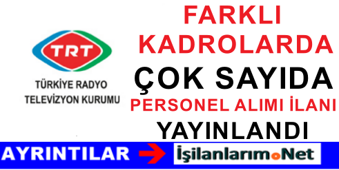 TRT YENİ İLANI YAYINLANDI
