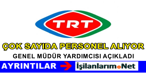 TRT ÇOK SAYIDA PERSONEL ALIMI