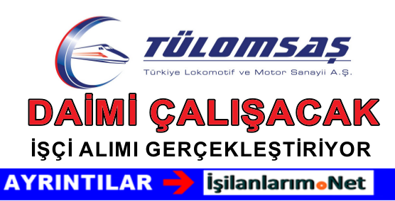 TÜLOMSAŞ EKİM 2015 İŞÇİ ALIMI