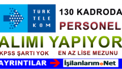 Türk Telekom KPSS Puan Şartı Olmadan Personel Alımı İlanı