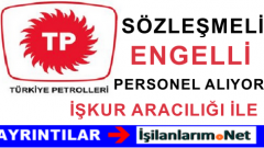 Türkiye Petrolleri Sözleşmeli Engelli Personel Alımı İlanı 2015