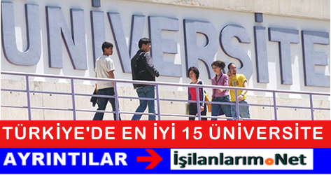 TÜRKİYEDE EN İYİ 15 ÜNİVERSİTE