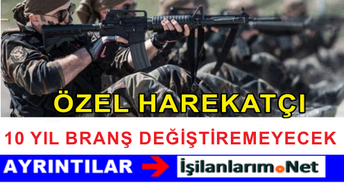 ÖZEL HAREKATÇI 10 YIL BRANŞ