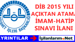 Diyanet İşleri Başkanlığı 2015 YıIı Açıktan Atama (İmam-Hatip) Sınavı İlanı