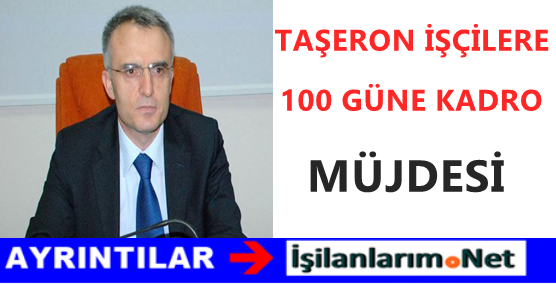 TAŞERONA-100-GÜNE-KADRO-AÇIKLAMASI