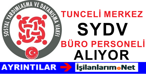 TUNCELİ MERKEZ SYDV BÜRO GÖREVLİSİ İLANI