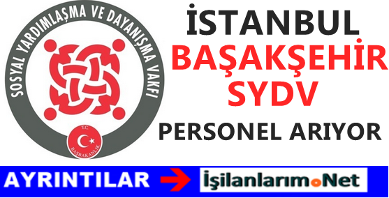İSTANBUL-BAŞAKŞEHİR-SYDV-PERSONEL-ALIMI-İLANI