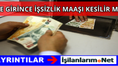 İşe Girince İşsizlik Maaşı Kesilir Mi?