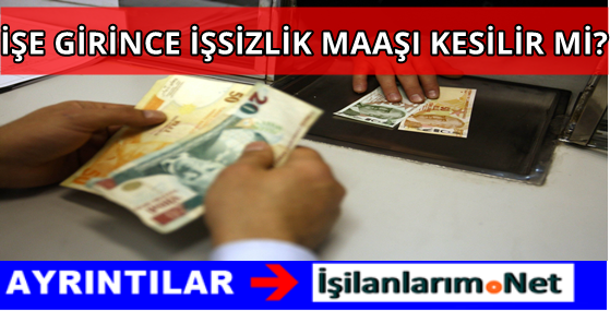 ISE-GIRINCE-ISSIZLIK-MAASI-KESILIR-MI