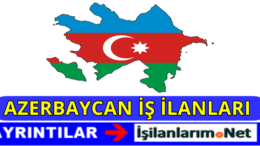 Azerbaycan Bakü İş İlanları Eleman Arayan Firmalar