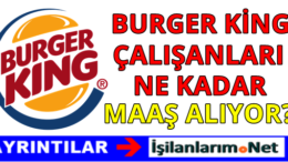 Burger King Personel Eleman Maaşları 2016