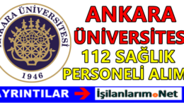 Ankara Üniversitesi 112 Sağlık Personel Alımı