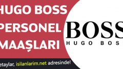 Hugo Boss İş İlanları Satış Danışmanı Personel Maaşları